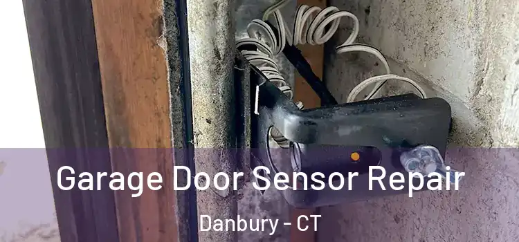 Garage Door Sensor Repair Danbury - CT