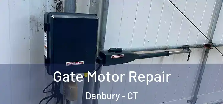 Gate Motor Repair Danbury - CT