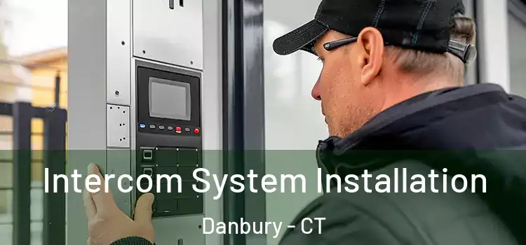  Intercom System Installation Danbury - CT