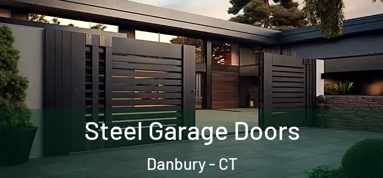 Steel Garage Doors Danbury - CT